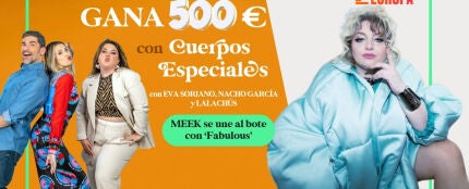 MEEK se suma al concurso 'Pilla la cita y gana la guita' de 'Cuerpos especiales' MEEK se suma al concurso 'Pilla la cita y gana la guita' de 'Cuerpos especiales'