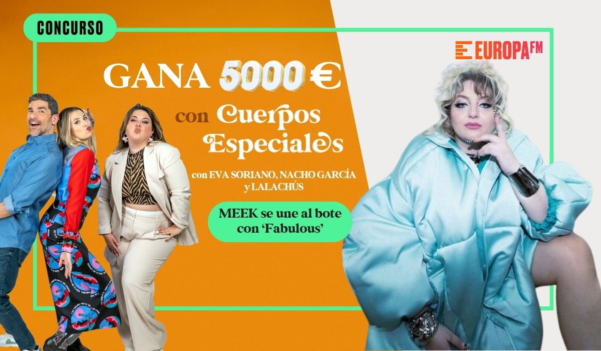 ¡Gana 5.000 euros con 'Cuerpos especiales'! MEEK se une al bote con 'Fabulous' ¡Gana 5.000 euros con 'Cuerpos especiales'! MEEK se une al bote con 'Fabulous'