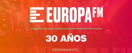 Europa FM prepara una gran fiesta para celebrar los 30 años Europa FM prepara una gran fiesta para celebrar los 30 años