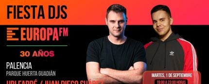 Uri Farré y Juan Diego Suárez te invitan a la Fiesta DJs Europa FM en Palencia Uri Farré y Juan Diego Suárez te invitan a la Fiesta DJs Europa FM en Palencia